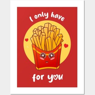 I only have fries for you (on dark colors) Posters and Art